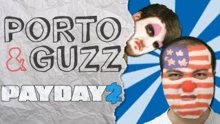 P&G n°35 - Payday 2 (ft. Crawling Flesh et un peu Bob Lennon) | STEALTHPROUT