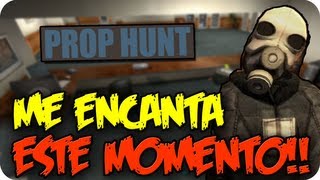 ME ENCANTA ESTE MOMENTO!! LOOOOL - (Prop Hunt)