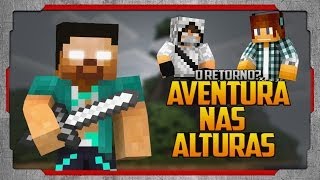 Aventura nas Alturas Pt 1 O RETORNO?? HUNGER GAMES Ft Authentic, Gamermestre, Ayrtin