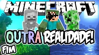 Realidade Virtual! - Outra Realidade: Minecraft #2 (FIM?!)