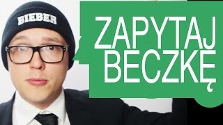 NAJLEPSZY ODCINEK - ZAPYTAJ BECZKĘ #83