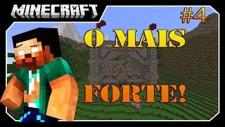 Minecraft: SOMOS OS MAIS FORTES!! A SÉRIE #4