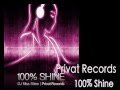 100% SHINE - Privat records/ Dj Miss Shine