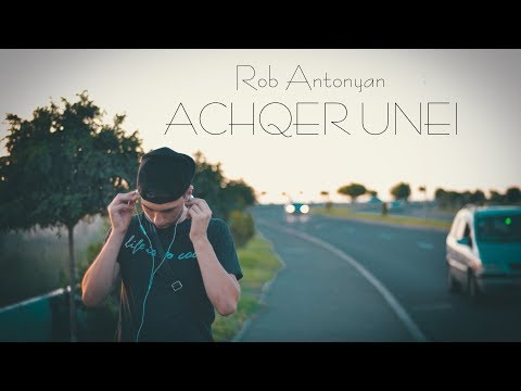 Rob Antonyan - Achqer Unei