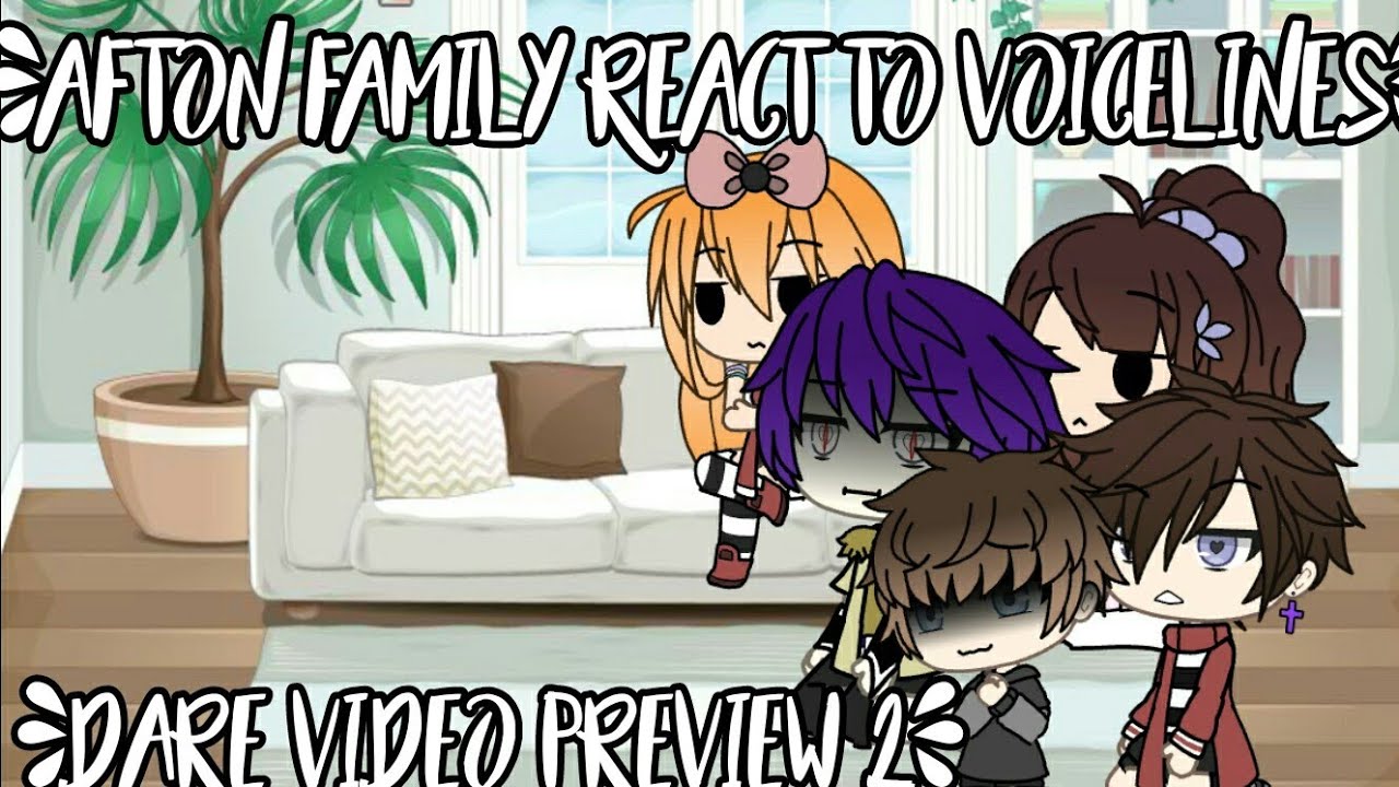 The Afton Family Reacts To Their Voicelines Fnaf Gacha Life