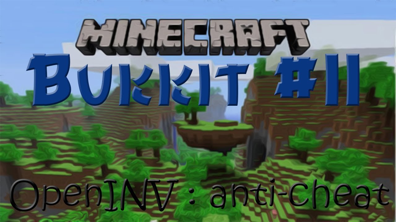 TUTO | Plugin OpenINV : un anti-cheat| Bukkit 1.6.4 - YouTube