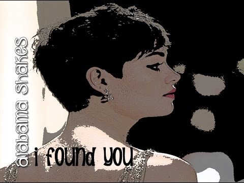 Alabama Shakes I Found You (Tradução)Trilha Sonora O REBU 2014 (Lyrics Video