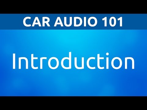 Car Audio 101