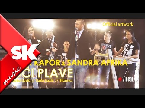 Sasa Kapor ft Sandra Afrika - Oci plave