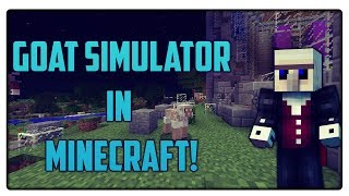 GOAT SIMULATOR in MINECRAFT | Vicevice