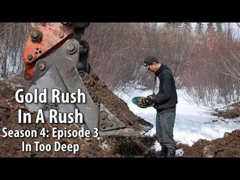 Gold Rush: Season 4 - Episode 3 - In Too Deep - Gold Rush in a Rush ...