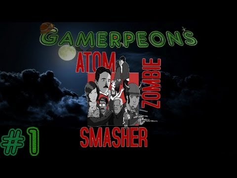 A Night of Atom Zombie Smasher - [Part 1 of 5] - Back into