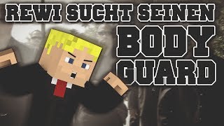 REWI SUCHT NEN BODYGUARD! TS ACTION :-3