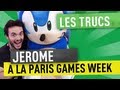 JEROME A LA PARIS GAMES WEEK