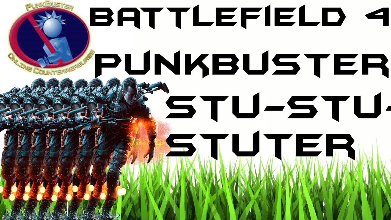 Stutter Fix with Punkbuster Spawn Glitch | Battlefield 4 - YouTube