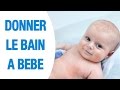 Donner le bain à bébé