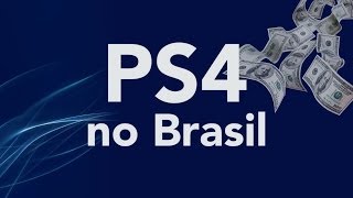 Como comprar PS4 no Brasil - #PS4k