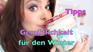 Tipps für eine gemütliche Winterzeit / VERLOSUNG / Dankbarkeit / Lebenswert