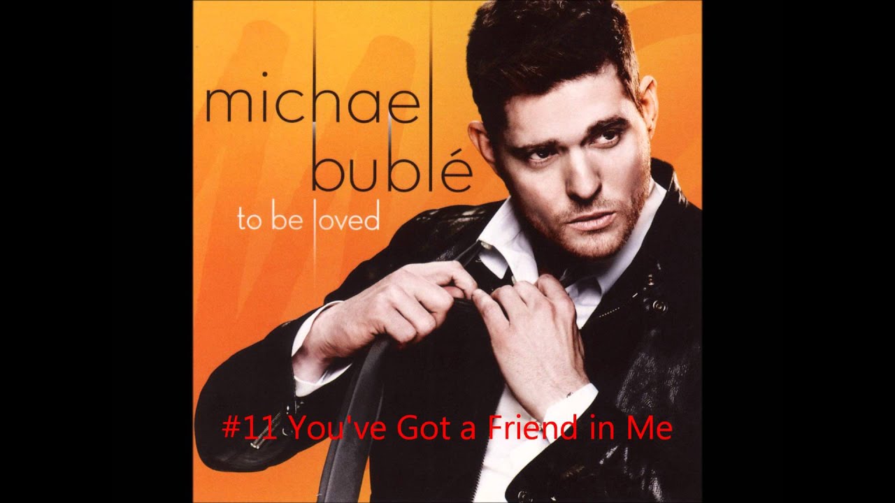 you've got a friend in me karaoke michael buble