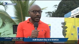 GABON : AGRICULTURE : AUM Student Day et le MAMIGA