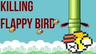 KILLING FLAPPY BIRD