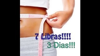 Como eliminar 7 Libras en 3 Dias en tu casa y facil