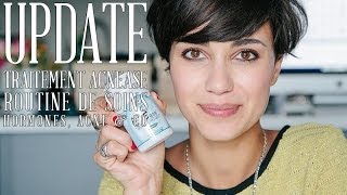 Update Acnease / routine de soins / hormones &co