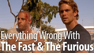 Everything Wrong With The Fast & The Furious