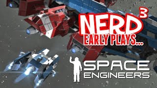 Nerd³ Early Plays... Space Engineers