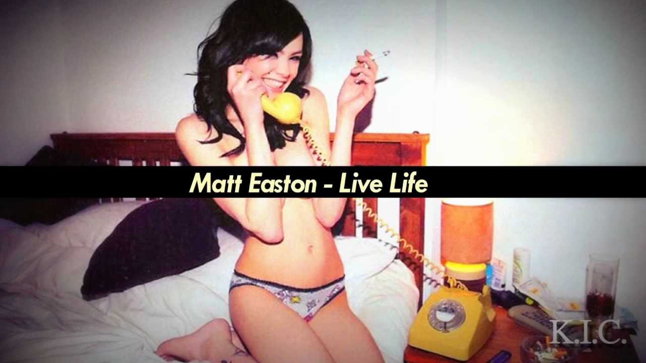 Matt Easton - Live Life - YouTube