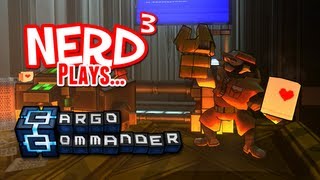 Nerd³ Plays... Cargo Commander