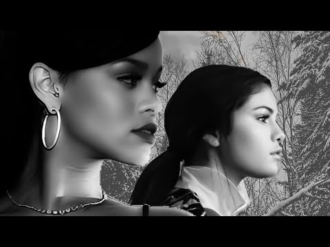 Rihanna, Selena Gomez - To Get 2 You