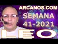 Video Horscopo Semanal LEO  del 3 al 9 Octubre 2021 (Semana 2021-41) (Lectura del Tarot)