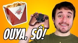 OUYA - Desencaixamento. (+ 1o Xbox One do Brasil)