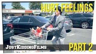 Hurt Feelings - Part 2