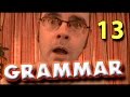 Learning English - Lesson Thirteen ( Grammar! )