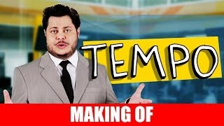 MAKING OF - TEMPO