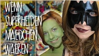 Wenn Superhelden Mädchen wären