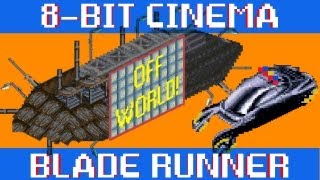 Blade Runner - 8 Bit Cinema!