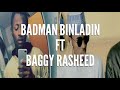 baggy rashid ft badman binladin remix 