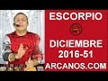 Video Horscopo Semanal ESCORPIO  del 11 al 17 Diciembre 2016 (Semana 2016-51) (Lectura del Tarot)