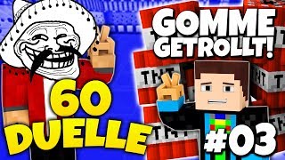 GOMME GETROLLT :D *haha* - MINECRAFT 60 DUELLE #3 - GOMMEHD VS. FR3AKZ [XXL]