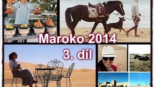 Putování po Maroku 2014 + nákupy: Třetí část