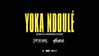 PPROS FEAT GRADUR - "YOKA NDOULÉ"