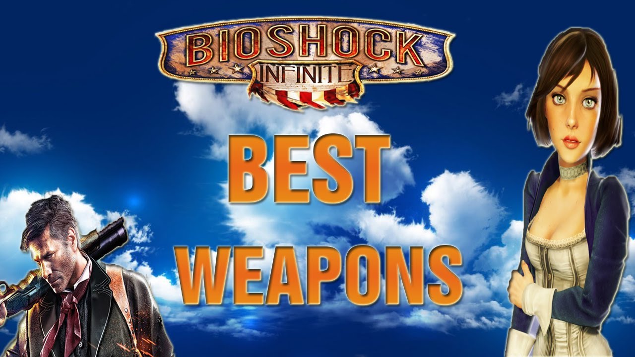 bioshock infinite weapons