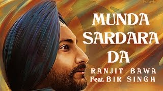 Munda Sardara Da - Ranjit Bawa Feat. Bir Singh | Full HD Song | Panj-aab Records