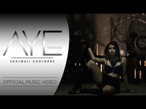 Aye | Shalmali Kholgade
