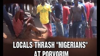 LOCALS THRASH NIGERIANS AT PORVORIM