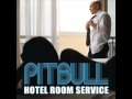 HOTEL ROOM SERVICE - Pitbull + LYRICS