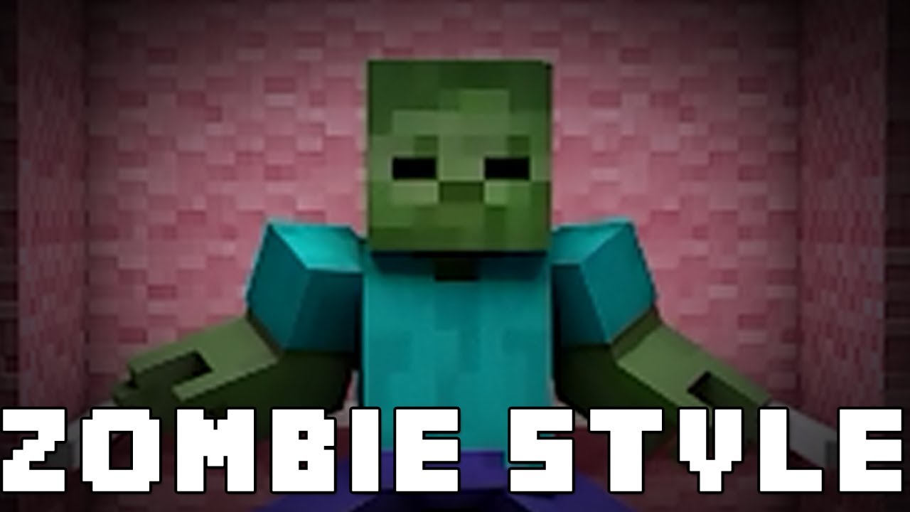 Zombie Style - Minecraft - YouTube